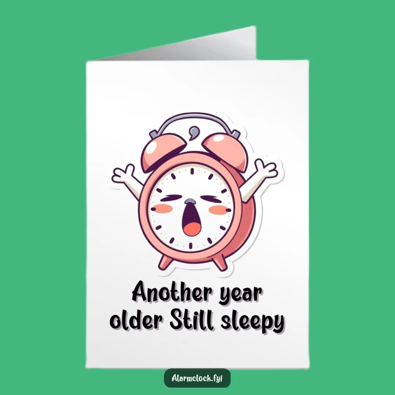 Funny Free Printable Birthday Card: Sleepy Alarm Clock, Relatable LOL Gift