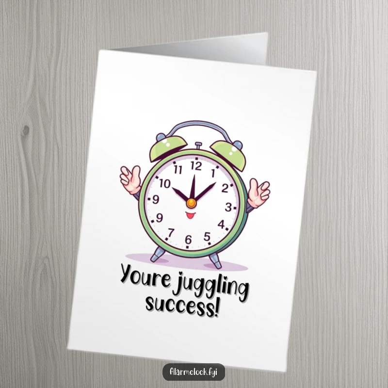 Funny Free Printable Congrats Card: Round alarm clock attempts to juggle its own hands, a skilled yet funny moment