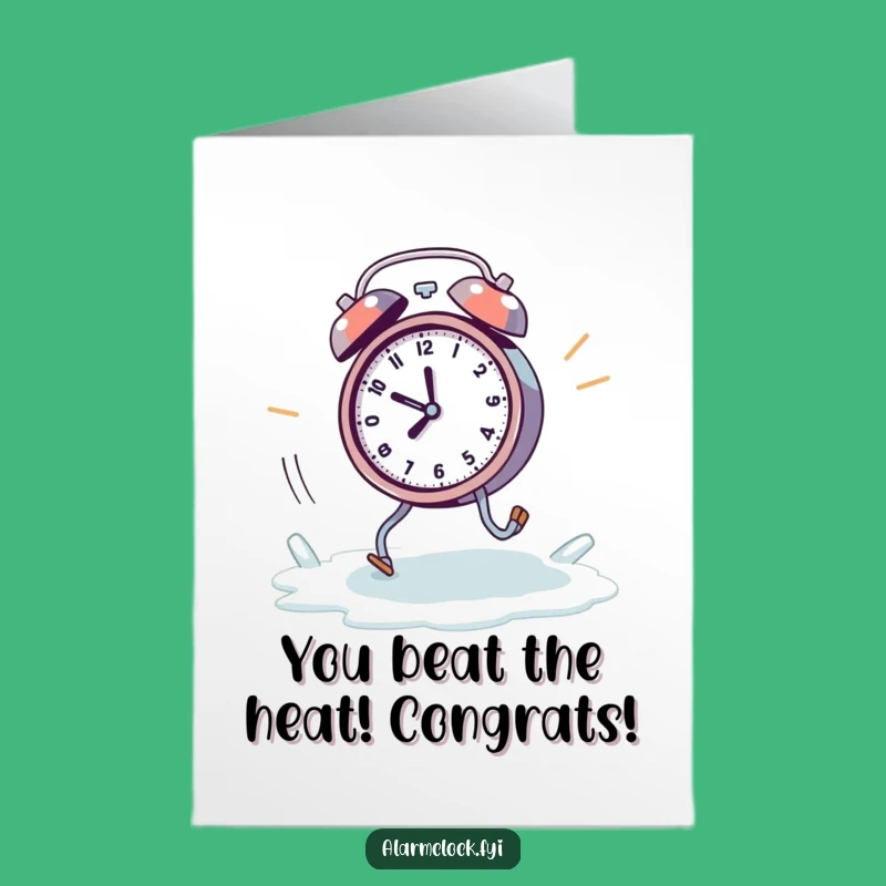 Free Printable Melting Clock Congrats Card - Escaping the Heat Funny Downloadable Greeting